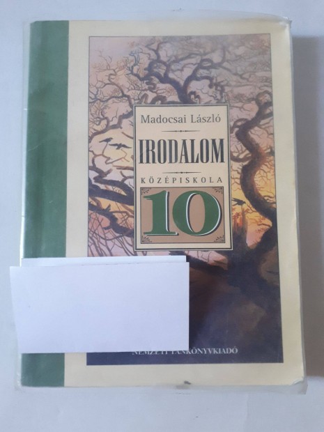 Madocsai Lszl: Irodalom 10. tanknyv Nemzeti Tanknyvkiad