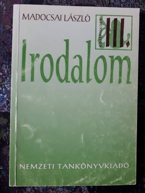 Madocsai Lszl: Irodalom III. irodalom 11. tanknyv NT-13392