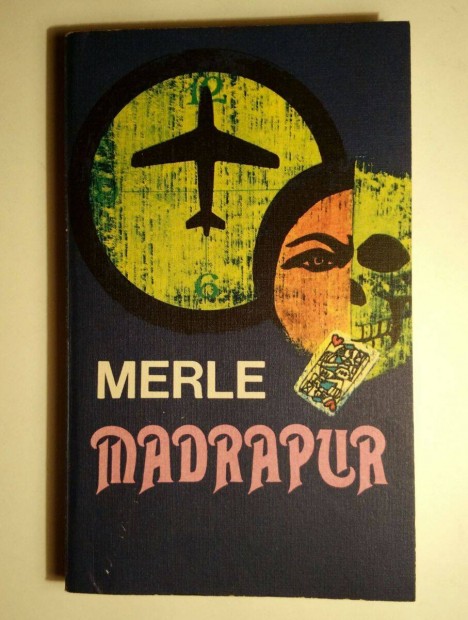 Madrapur (Robert Merle) 1981 (8kp+tartalom)