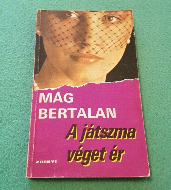 Mg Bertalan - A jtszma vget r knyv