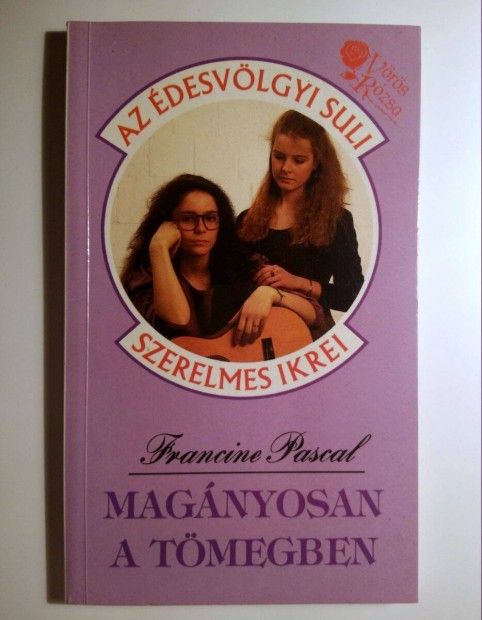 Magnyosan a Tmegben (Francine Pascal) 1993 (8kp+tartalom)