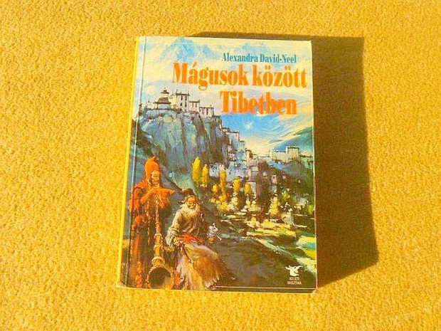 Mgusok kztt Tibetben - Alexandra David-Neel - Knyv