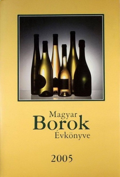 Magyar Borok vknyve 2005 - 2006 - 2008