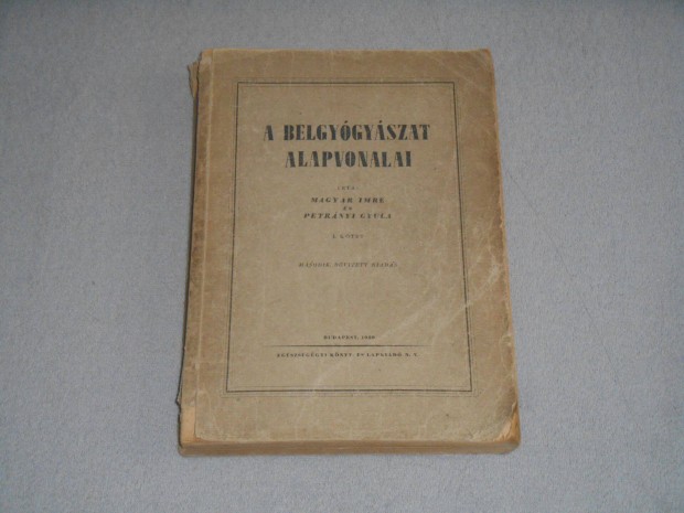 Magyar Imre, Petrnyi Gyula - A belgygyszat alapvonalai I. (1950)