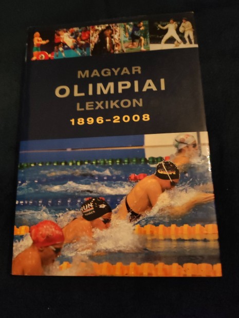 Magyar Olimpiai Lexikon 1896-2008