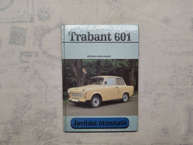 Magyar Tams, Srkzi Pter - Trabant 601 - Javtsi tmutat