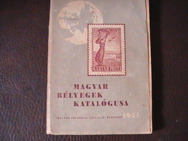 Magyar blyegek katalgusa 1951+Blyegek Eladak!