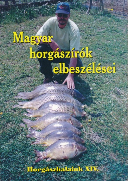 Magyar horgszrk elbeszlsei /Horgszhalaink XIV./