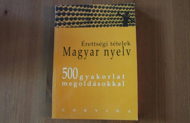 Magyar nyelv ( rettsgi ttelek ) 500 gyakorlat