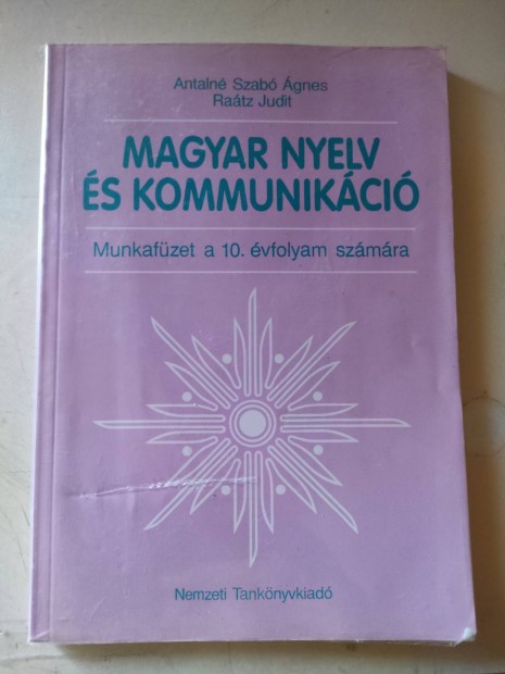 Magyar nyelv s kommunikci munkafzet 10. osztly 