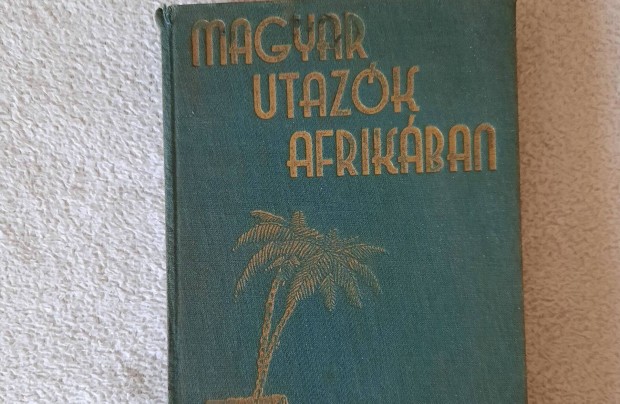 Magyar utazk Afrikban,1934