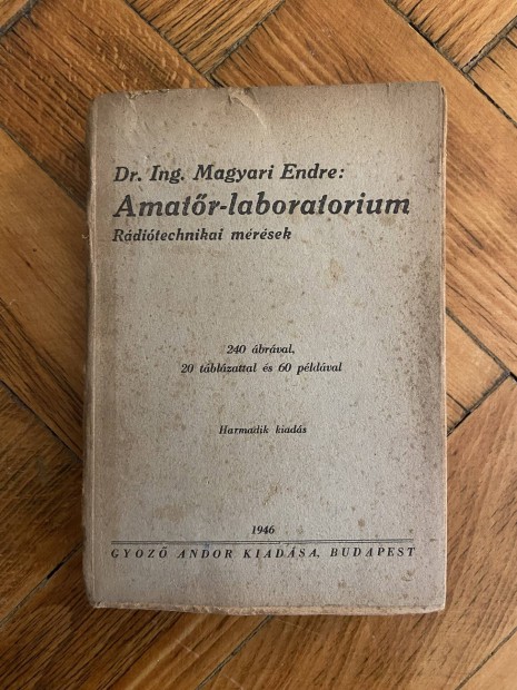 Magyari Endre - Amatör-laboratorium Rádiótechnikai mérések