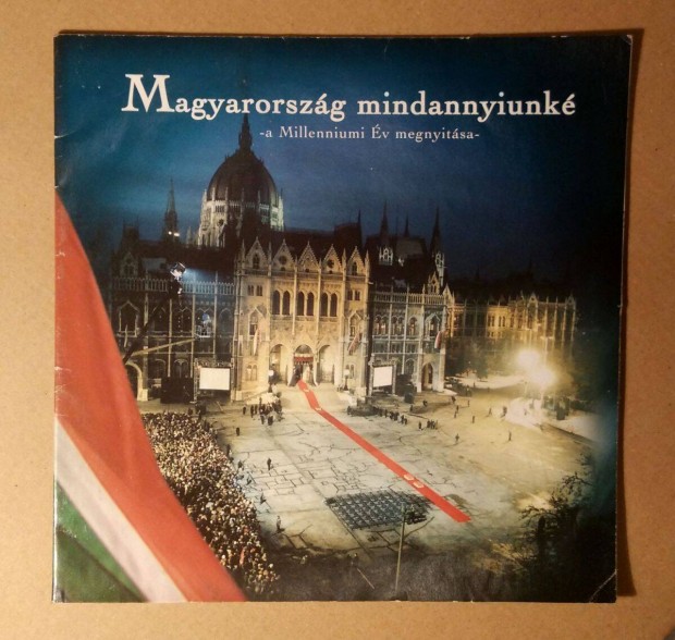 Magyarorszg Mindannyiunk a Millenniumi v Megnyitsa (kb.2000)