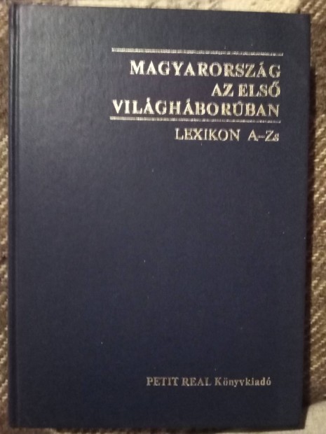 Magyarorszg az Els vilghborban Lexikon A-Zs