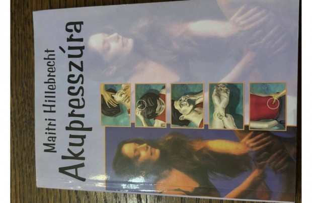 Maitri Hillebrecht - Akupresszúra