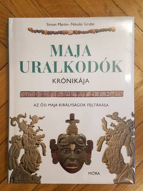 Maja uralkodók krónikája - Az ősi maja királyságok 9789631186833