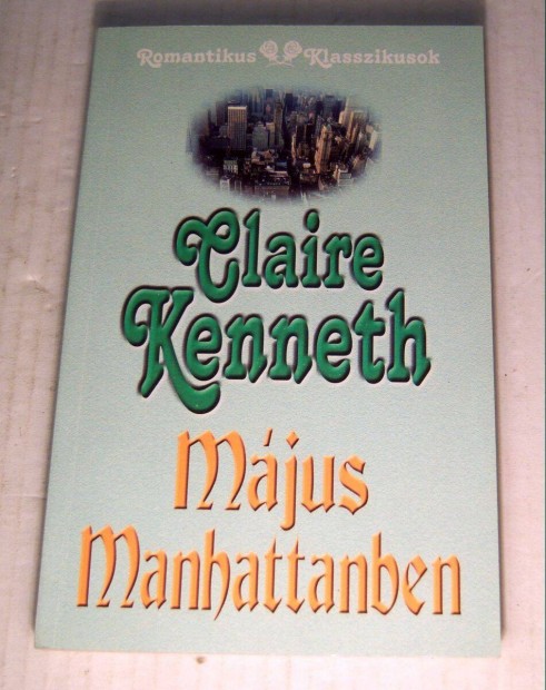 Mjus Manhattanben (Claire Kenneth) 2002 (foltmentes) 5kp+tartalom