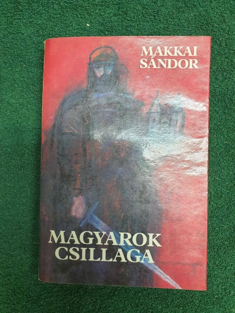 Makkai Sndor - Magyarok Csillaga