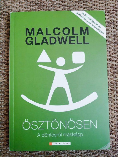 Malcolm Gladwell: sztnsen - A dntsrl mskpp