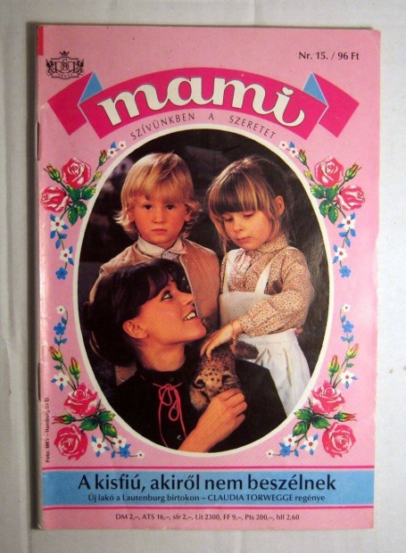 Mami 15. A Kisfi, akirl Nem Beszlnek (Claudia Torwegge) 1994