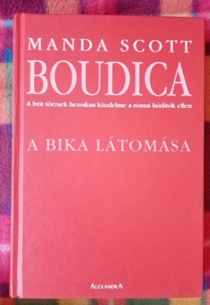 Manda Scott A bika ltomsa (Boudica 2.)