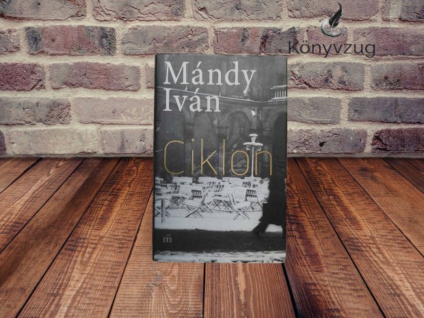 Mándy Iván - Ciklon