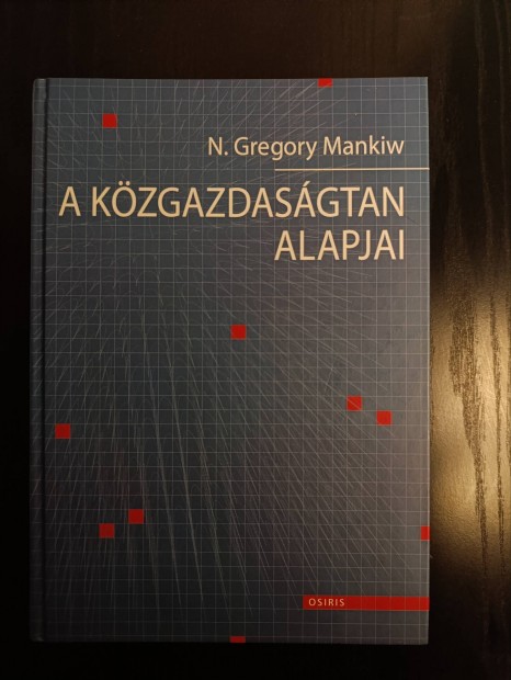 Mankiw, N. Gregory: A kzgazdasgtan alapjai