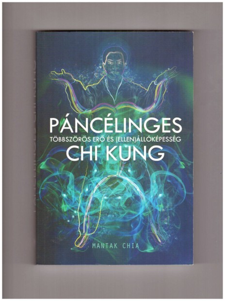 Mantak Chia: Pnclinges Chi Kung knyv