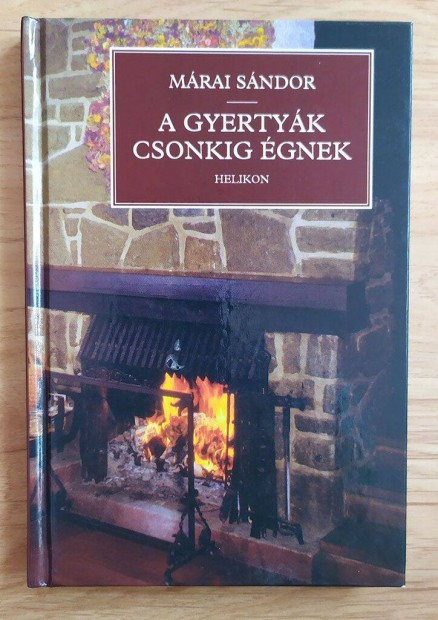 Mrai Sndor: A gyertyk csonkig gnek