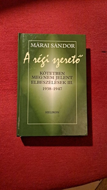 Mrai Sndor: A rgi szeret