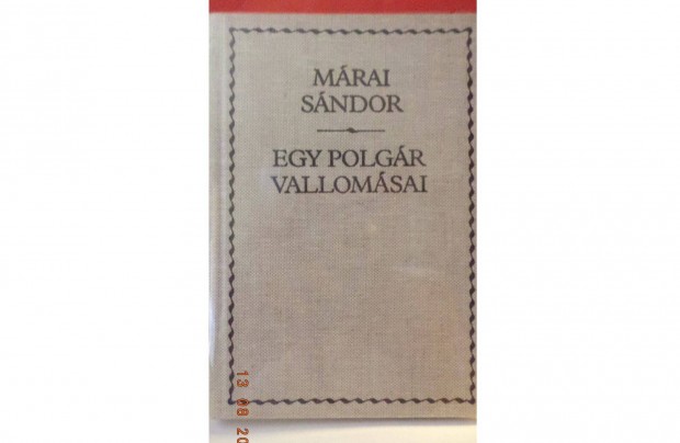 Mrai Sndor: Egy polgr vallomsai I - II