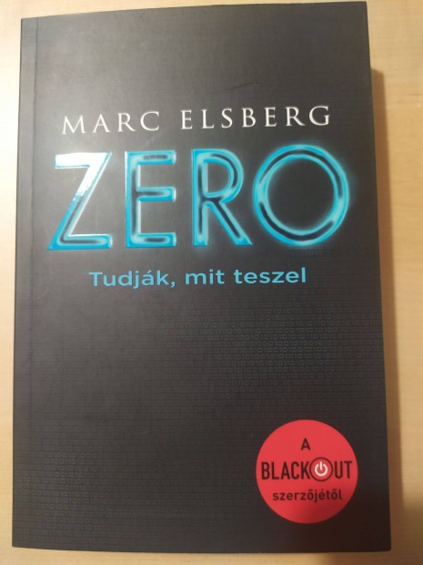 Marc Elsberg: Zero - Tudjk, mit teszel