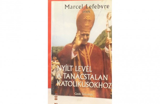 Marcel Lefebvre: Nyilt levl a tancstalan katolikusokhoz