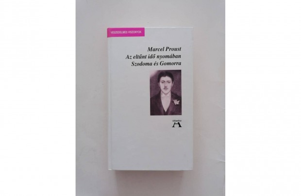 Marcel Proust: Az eltnt id nyomban IV. - Szodoma s Gomorra