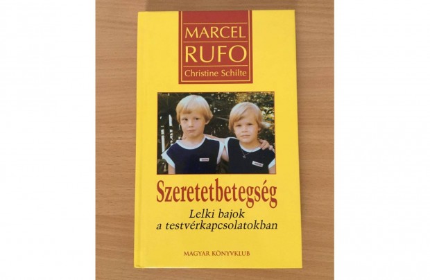 Marcel Rufo Christine Schilte: Szeretetbetegsg