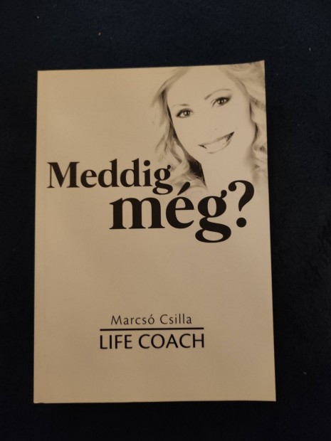 Marcs Csilla :Meddig mg?