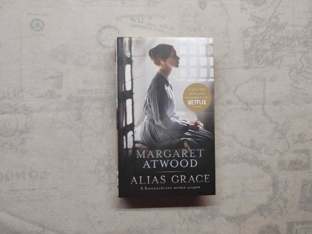 Margaret Atwood - Alias Grace