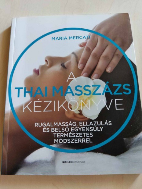 Maria Mercati: A thai masszzs kziknyve