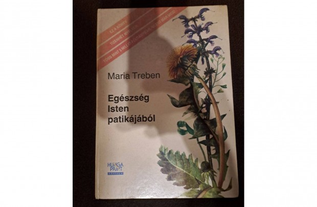 Maria Treben - Egszsg Isten patikjbl