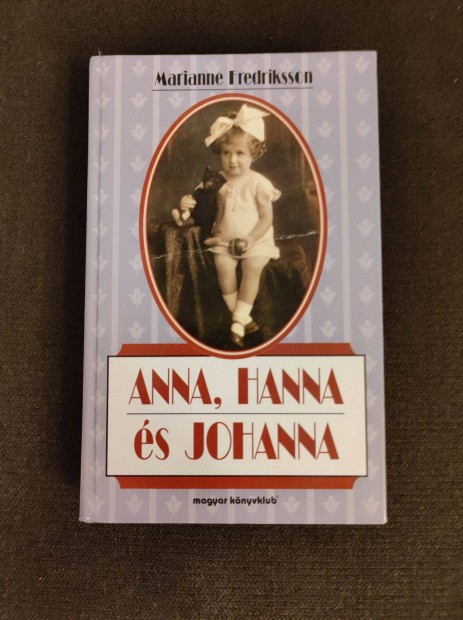 Marianne Fredriksson: Anna, Hanna s Johanna c. csaldregny