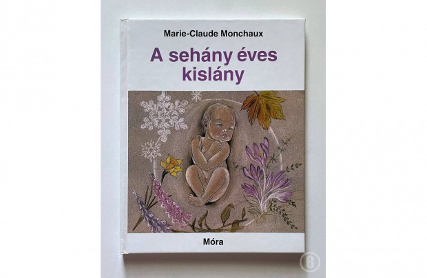 Marie-Claude Monchaux: A sehny ves kislny (Csak szemlyesen!)