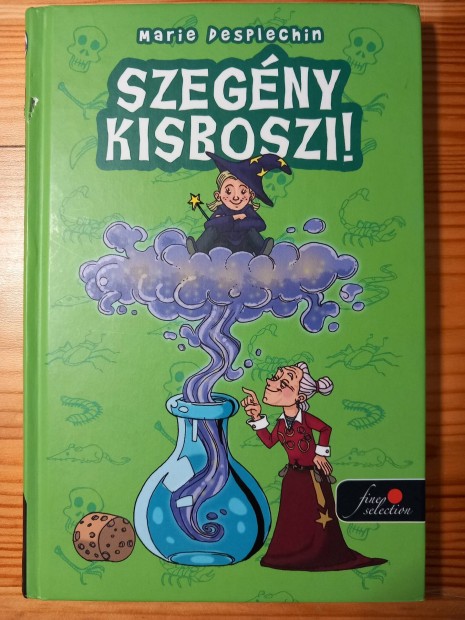 Marie Desplechin: Szegény kisboszi!