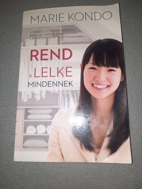 Marie Kondo- Rend a lelke mindennek knyv