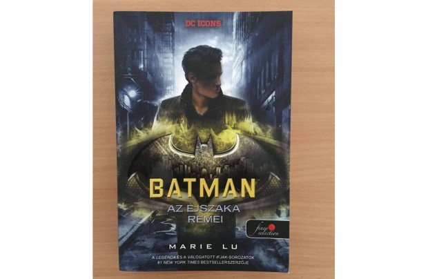 Marie Lu: Batman - Az jszaka rmei cm knyv