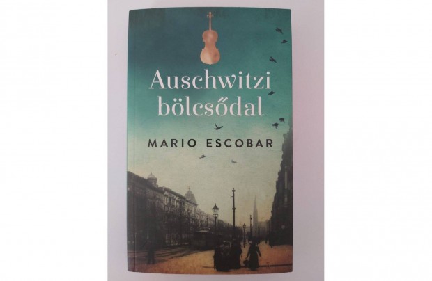 Mario Escobar: Auschwitzi blcsdal (j pld.)