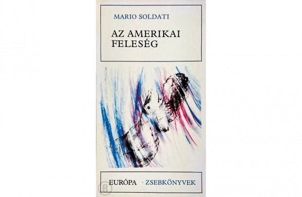 Mario Soldati: Az amerikai felesg (Csak szemlyesen!)