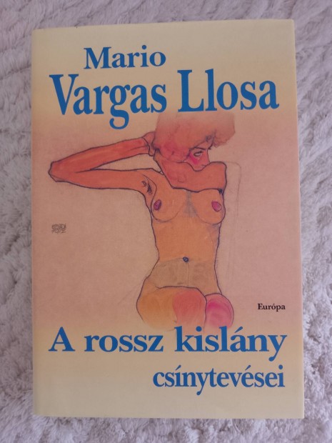 Mario Vargas Llosa: A rossz kislány csínytevései