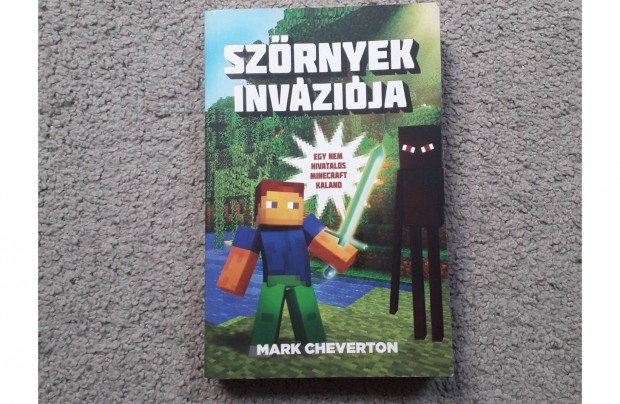 Mark Cheverton - Szrnyek invzija j Minecraft knyv