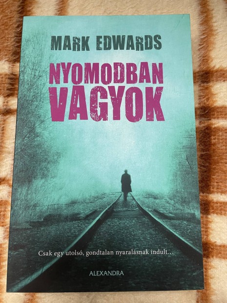 Mark Edwards: Nyomodban vagyok