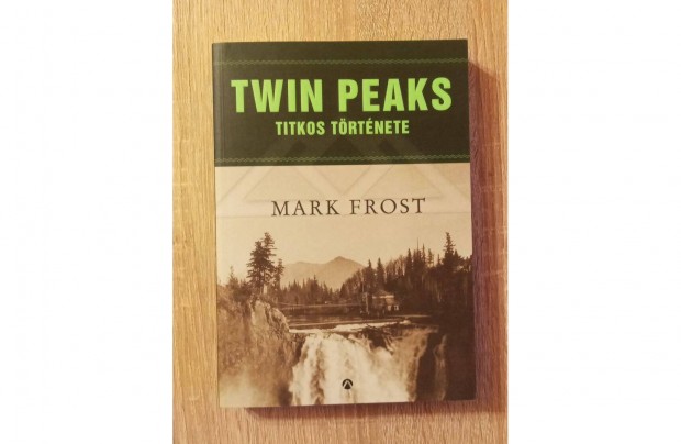 Mark Frost Twin Peaks titkos trtnete knyv